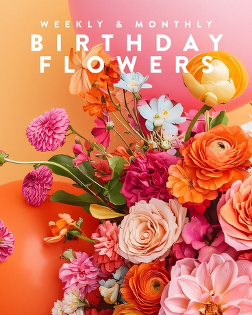 The Birthday Flowers // Subscription Flower Arrangement