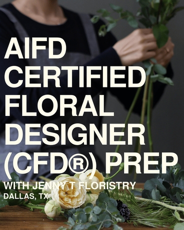 AIFD Certified Floral Designer (CFD®) Prep Flower Arrangement