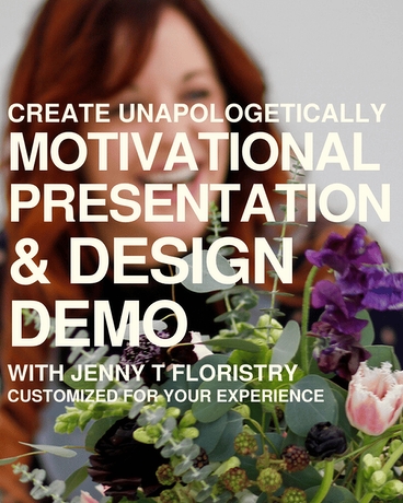 Jenny T Motivational Presentation & Design Demo Flower Arrangement