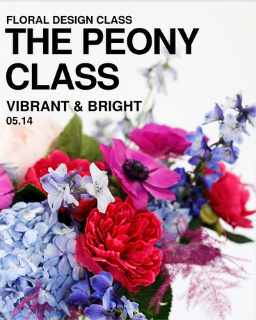 The Peony Class | Vibrant & Bright | 05.14 Flower Arrangement